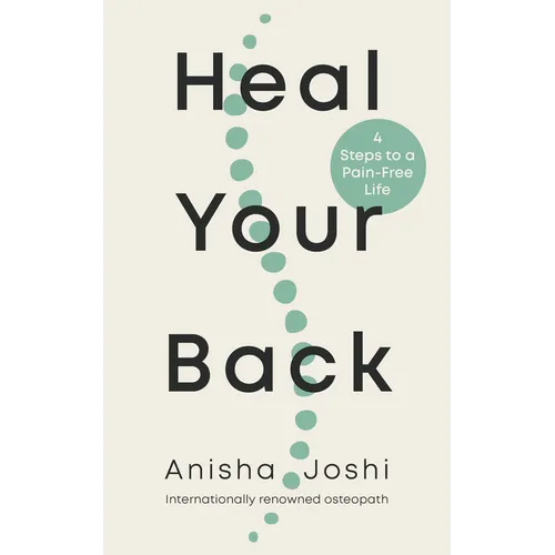 Heal Your Back: 4 Steps to a Pain-Free Life
