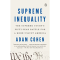 Supreme Inequality: The Supreme Court's Fifty-Year Battle for a More Unjust America