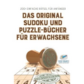 Das Original Sudoku und Puzzle-Bücher für Erwachsene 200+ Einfache Rätsel für Anfänger