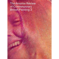 The Anomie Review of Contemporary British Painting: Volume 3