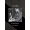 Almost Like a Professional: My life and career as a West Texas Musician
