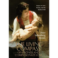 The Living Compass of Kindness and Compassionate Love: Essays on Love, Beauty, and the Mystical Path
