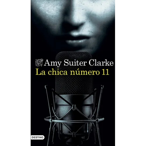 La Chica Número 11 (Novela) / Girl, 11 (a Novel)