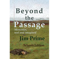 Beyond the Passage: Memories, real and imagined