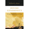 Divine Generosity: The Scope of Salvation in Reformed Theology