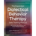 The Expanded Dialectical Behavior Therapy Skills Training Manual, 3rd Edition