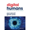 Digital Humans: Thriving in an Online World