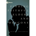 Finding Faithful Elders and Deacons