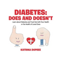 Diabetes: Does and Doesn't: Learn about Diabetes and Trust God with Your Health or the Health of Loved Ones