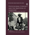 Postcolonial Conflict and the Question of Genocide: The Nigeria-Biafra War, 1967-1970