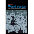 Before the World Series: Pride, Profits, and Baseball's First Championships
