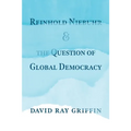 Reinhold Niebuhr and the Question of Global Democracy