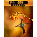 Hummingbirds Coloring Book: 50 beautiful and adorable hummingbirds coloring book for adults, A mind relaxation and stress relief book