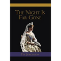 The Night Is Far Gone