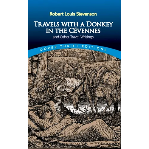 Travels with a Donkey in the Cévennes: And Other Travel Writings