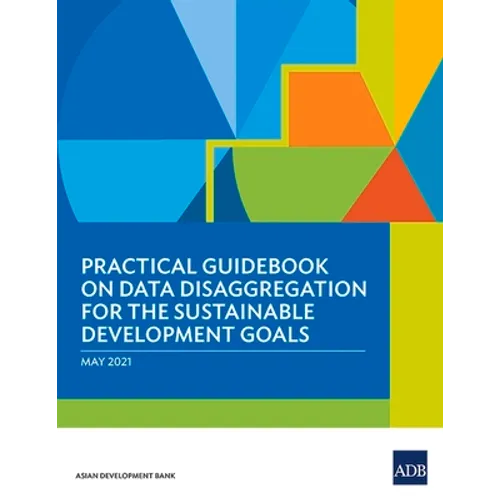 Practical Guidebook on Data Disaggregation for the Sustainable Development Goals
