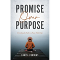 Promise Over Purpose: Unveiling the Path to a Peace-filled Life