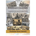 The Freedman's Quandary: Crossroads of Tribal Identity in Indian Country