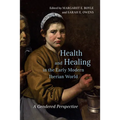 Health and Healing in the Early Modern Iberian World: A Gendered Perspective