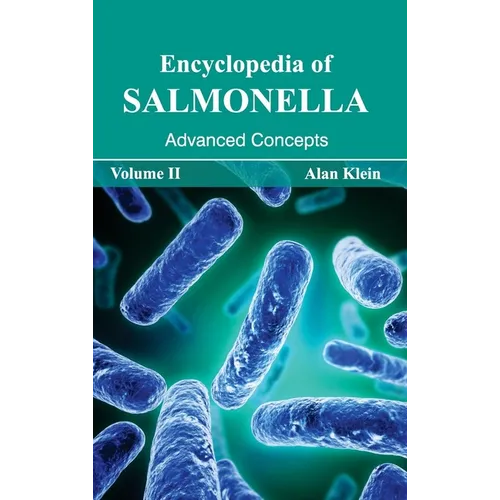 Encyclopedia of Salmonella: Volume II (Advanced Concepts)
