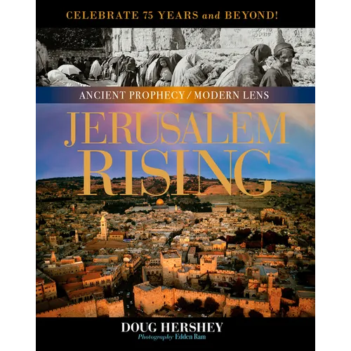 Jerusalem Rising: The City of Peace Reawakens