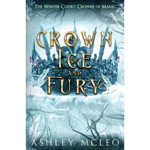 A Crown of Ice and Fury, The Winter Court Series, Crowns of Magic Universe