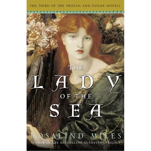 The Lady of the Sea: The Third of the Tristan and Isolde Novels