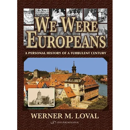 We Were Europeans: A Personal History of a Turbulent Century