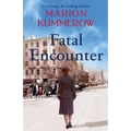 Fatal Encounter: An absolutely gripping and heartbreaking World War 2 saga