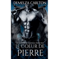 Le Coeur de Pierre: Une Romance de Gargouille Protectrice