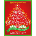 The New York Times Home for the Holidays Crosswords: 200 Easy to Hard Puzzles