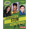 Changemakers in Stem: Women Leading the Way