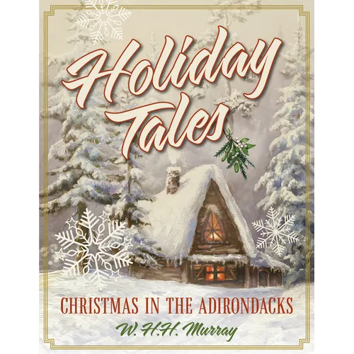 Holiday Tales: Christmas in the Adirondacks