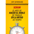 Scrum: El Arte de Hacer El Doble de Trabajo En La Mitad de Tiempo