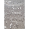 Salted Earth: Poetics of Place and Migration Through Four Journeys in Search of Salt