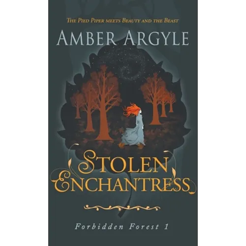 Stolen Enchantress: Beauty and the Beast meets The Pied Piper