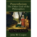 Panentheism: The Other God of the Philosophers: From Plato to the Present