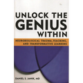 Unlock the Genius Within: Neurobiological Trauma, Teaching, and Transformative Learning