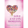 Love and Its Horizon