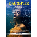 Daughter Arise