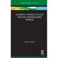 Climate Change Ethics for an Endangered World