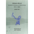 Indian Wills, 1911-1921 Book Six: Records of the Bureau of Indian Affairs