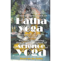 Yoga Vasistha an Instructional Book on Hatha Yoga and Guide to Physical Well-Being Thru Ancient Wisdom of The Science of Yoga