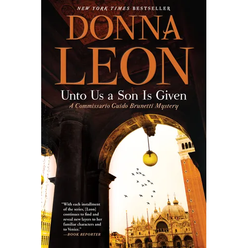 Unto Us a Son Is Given: A Commissario Guido Brunetti Mystery