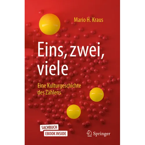 Eins, Zwei, Viele: Eine Kulturgeschichte Des Zählens