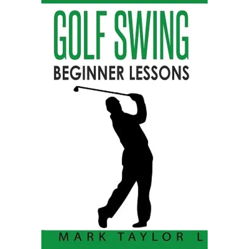 Golf Swing: Beginner Lessons