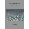 Crossing the Terrible World-Ocean