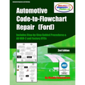 Automotive Code-to-Flowchart Repair (Ford): FORD Step-by-Step Test Procedures & OBD-2 and Factory DTCs