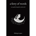 A ferry of words: your guide through the underworld