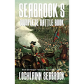 Seabrook's Complete Battle Book: War Between the States, 1861-1865